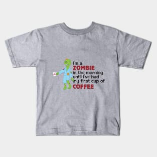 A Zombie in the Morning Kids T-Shirt